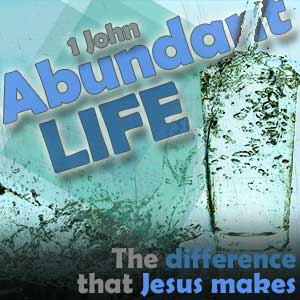 1 John - Abundant Life