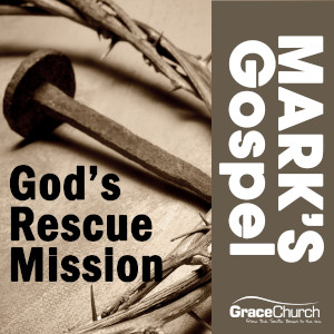 Mark - God's Rescue Mission