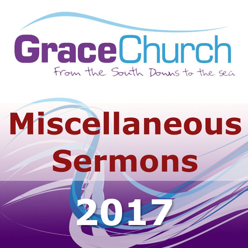 Miscellaneous Sermons 2017
